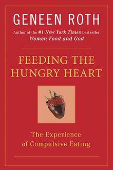 Feeding the Hungry Heart: The Experience of Compulsive Eating