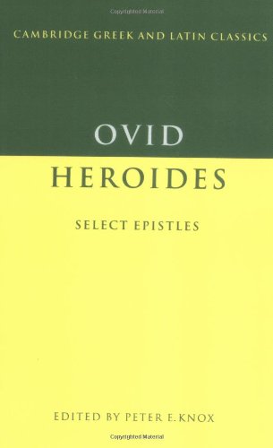 Ovid: Heroides Select Letters: Select Epistles (Cambridge Greek and Latin Classics)