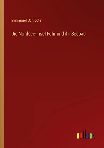 Die Nordsee-Insel Föhr und ihr Seebad