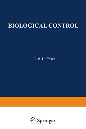 Biological Control: Proceedings Of An Aaas Symposium On Biological Control, Held At Boston, Massachusetts December 30-31, 1969
