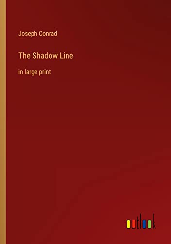 The Shadow Line: in large print