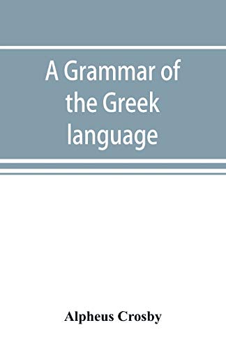 A grammar of the Greek language