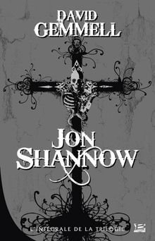 Jon Shannow : l'intégrale de la trilogie