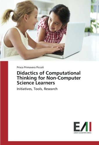 Didactics of Computational Thinking for Non-Computer Science Learners: Initiatives, Tools, Research