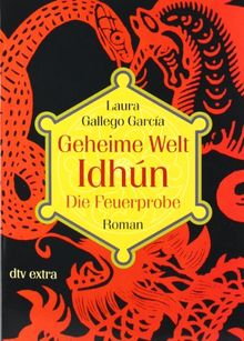 Geheime Welt Idhún 2 Die Feuerprobe: Roman