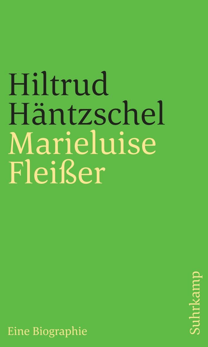 Marieluise Fleißer. Eine Biographie
