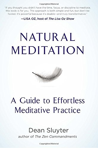 Natural Meditation: A Guide to Effortless Meditative Practice