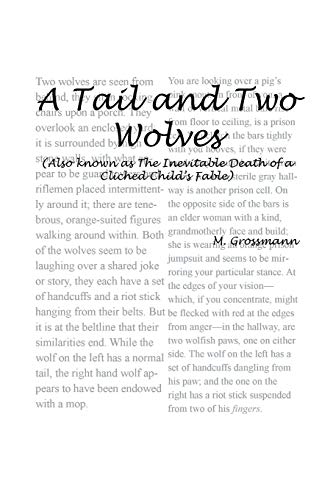 A Tail and Two Wolves: Also Known as the Inevitable Death of a Cliched Child's Fable