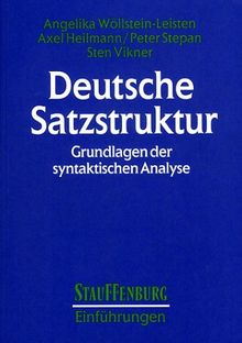 Deutsche Satzstruktur: Grundlagen der syntaktischen Analyse