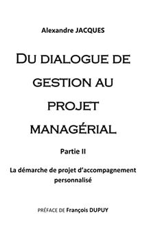Du dialogue de gestion au projet managérial : La démarche de projet d'accompagnement personnalisé