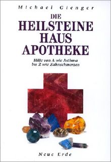 Die Heilsteine Hausapotheke