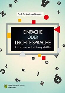 Einfache oder Leichte Sprache: Eine Entscheidungshilfe