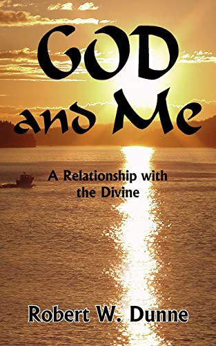 GOD and Me: A Relationship with the Divine