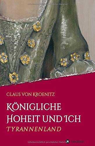 Königliche Hoheit und Ich: Tyrannenland
