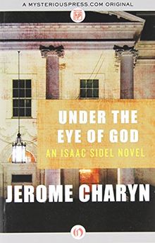 Under the Eye of God: An Isaac Sidel Novel