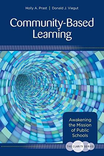 The Clarity Series: Community-Based Learning: Awakening the Mission of Public Schools