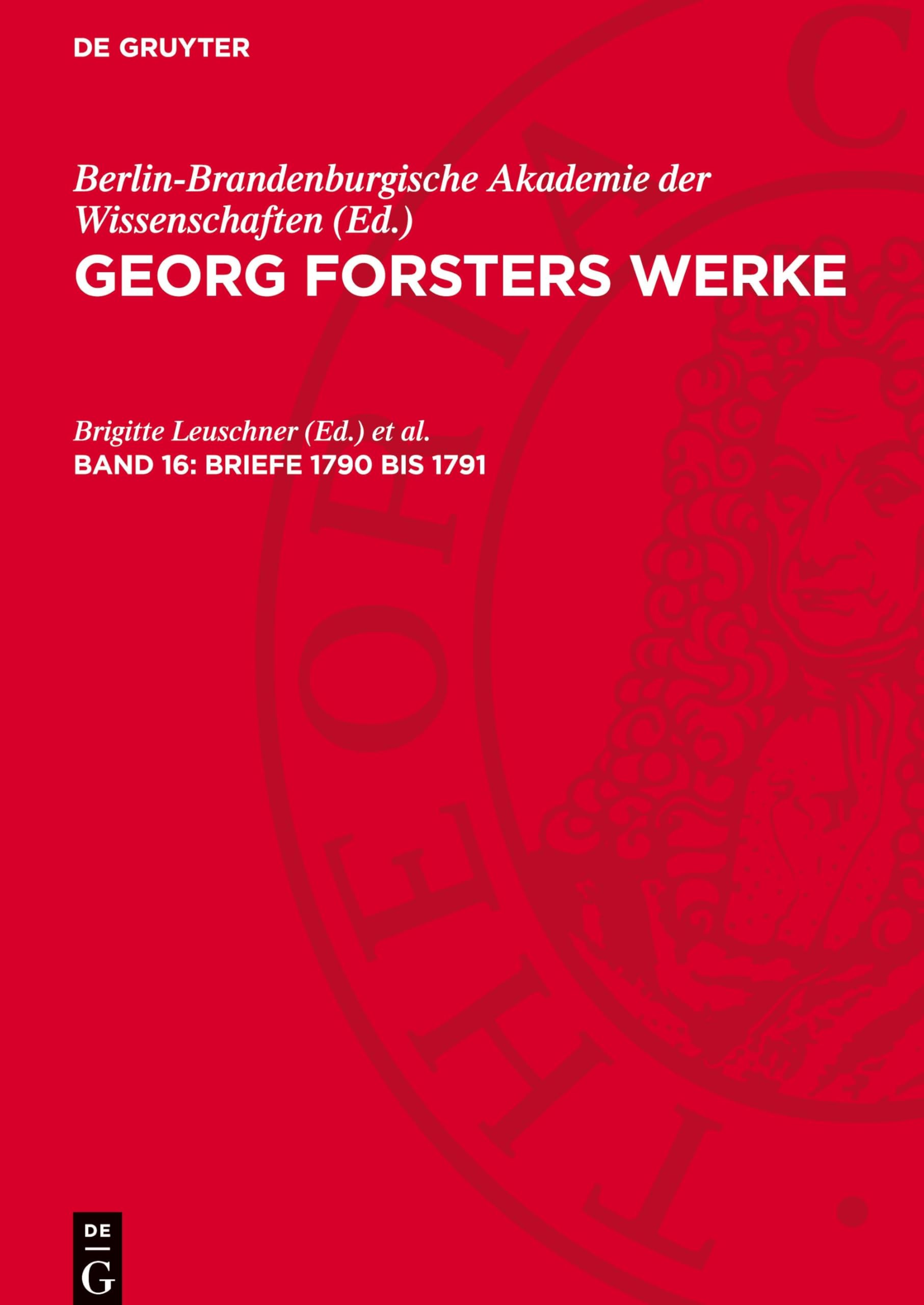 Georg Forsters Werke, Band 16, Briefe 1790 bis 1791: GFW-B, Band 16