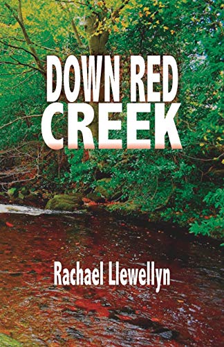 Down Red Creek: Book One of the Red Creek Series