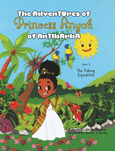 The Adventures of Princess Anyah of Antibarba: The Fishing Expedition