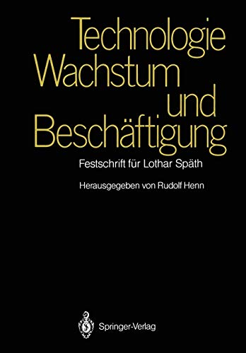 Technologie, Wachstum und Beschäftigung: Festschrift für Lothar Späth