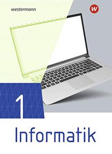 Informatik - Lehrwerk für die gymnasiale Oberstufe Ausgabe 2021: Schülerband 1