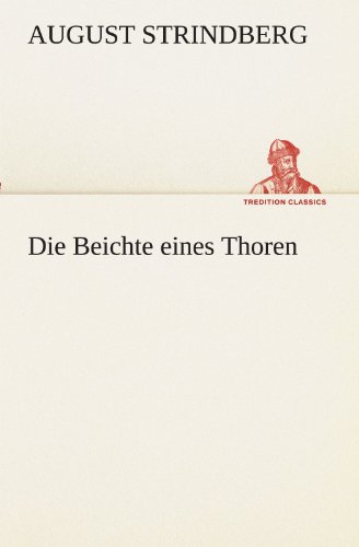 Die Beichte eines Thoren (TREDITION CLASSICS)