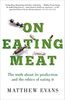 Evans, M: On Eating Meat