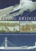 Living Bridges. The Inhabited Bridge, Past, Present and Future (Architecture)
