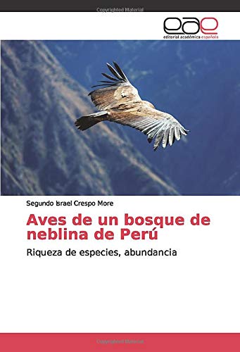 Aves de un bosque de neblina de Perú: Riqueza de especies, abundancia