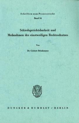 Schiedsgerichtsbarkeit und Maßnahmen des einstweiligen Rechtsschutzes.