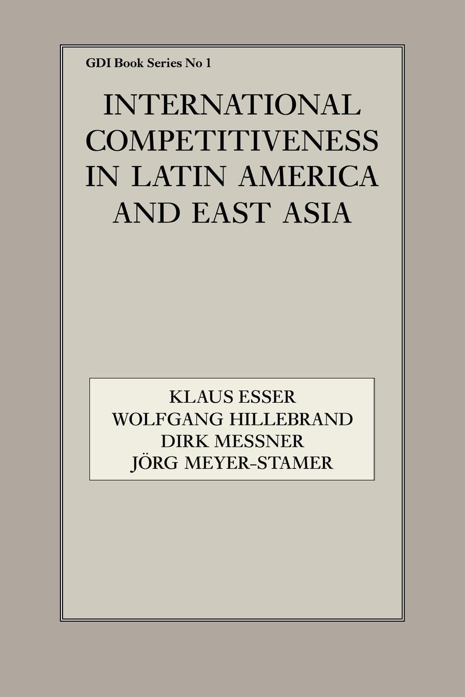 International Competitiveness in Latin America and East Asia (Gdi Book Series, No.1)
