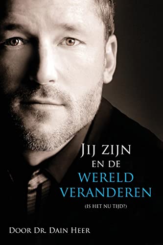 Dain Heer Jij Zijn En De Wereld V Eranderen (Dutch)