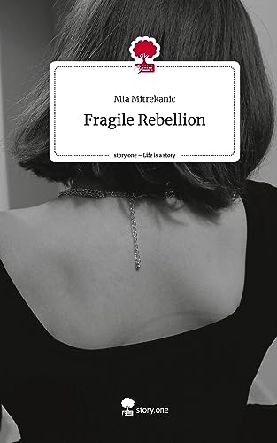 Fragile Rebellion. Life is a Story - story.one