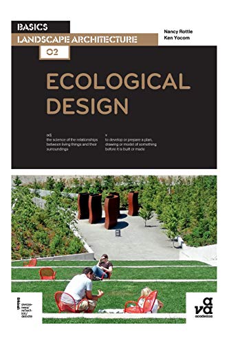 Basics Landscape Architecture 02: Ecological Design (Basics The AVA Series, Band 2)