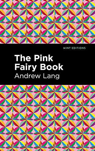 The Pink Fairy Book (Mint Editions―The Children's Library)