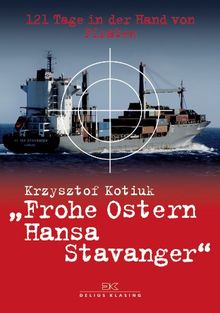 "Frohe Ostern Hansa Stavanger": 121 Tage in der Hand von Piraten