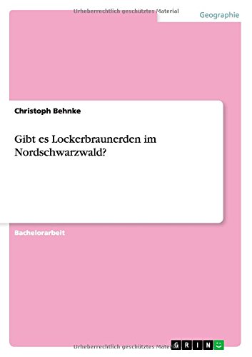 Gibt es Lockerbraunerden im Nordschwarzwald?