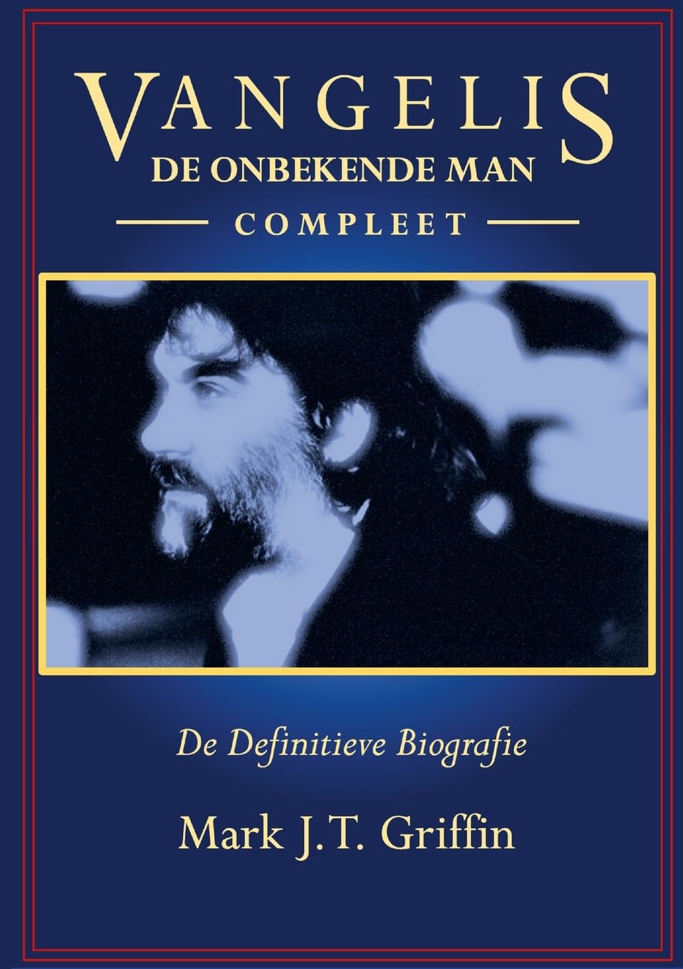 Griffin, Mark J. T. Vangelis, De Onbekende Man - Compleet