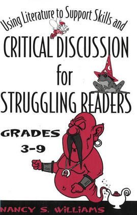 Using Literature to Support Skills and Critical Discussion for Struggling Readers: Grades 3-9