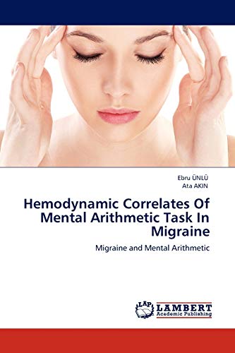 Hemodynamic Correlates Of Mental Arithmetic Task In Migraine: Migraine and Mental Arithmetic
