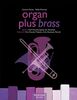 Organ plus brass, Band 2: Fünf Choralvorspiele der Romantik