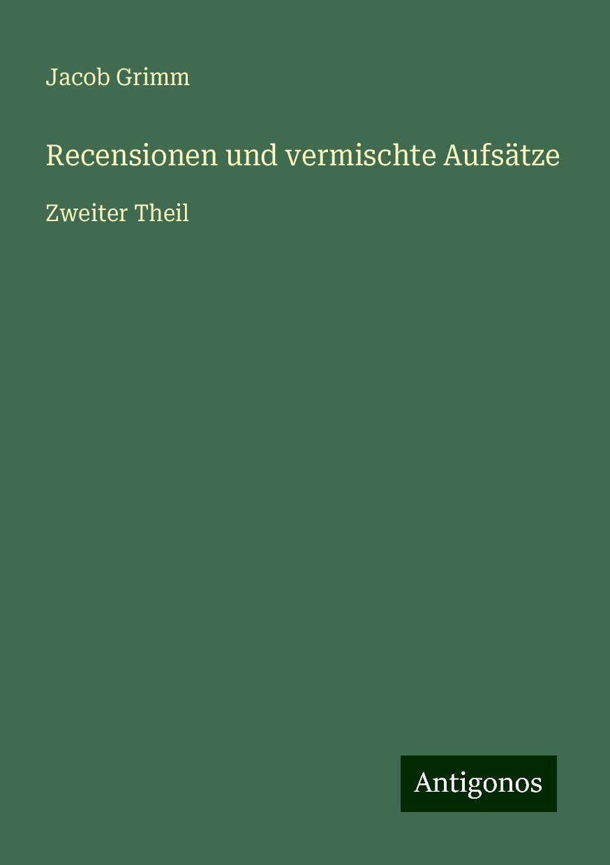 Recensionen und vermischte Aufsätze: Zweiter Theil