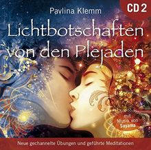 Lichtbotschaften von den Plejaden [Übungs-CD 2]: Neue geführte Meditationen mit gechannelter Klangenergie