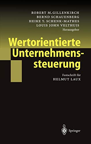 Wertorientierte Unternehmenssteuerung: Festschrift für Helmut Laux