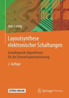 Layoutsynthese elektronischer Schaltungen: Grundlegende Algorithmen für die Entwurfsautomatisierung