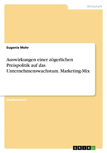 Auswirkungen einer zögerlichen Preispolitik auf das Unternehmenswachstum. Marketing-Mix