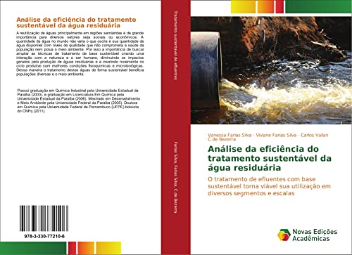 Análise da eficiência do tratamento sustentável da água residuária: O tratamento de efluentes com base sustentável torna viável sua utilização em diversos segmentos e escalas