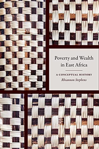 Poverty and Wealth in East Africa: A Conceptual History