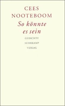 So könnte es sein. Zo kon het zijn: Gedichte