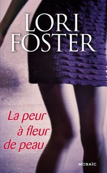 La peur à fleur de peau de Foster, Lori | Livre | état bon